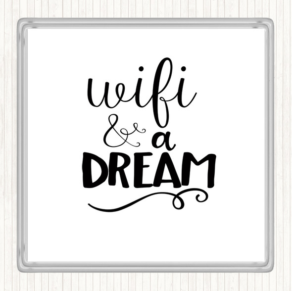 White Black WIFI And A Dream Quote Coaster