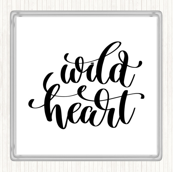 White Black Wild Heart Quote Coaster