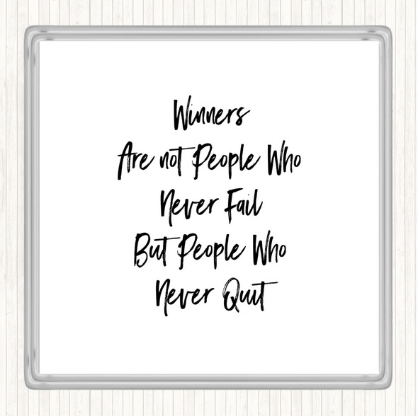 White Black Winners Never Quit Quote Coaster