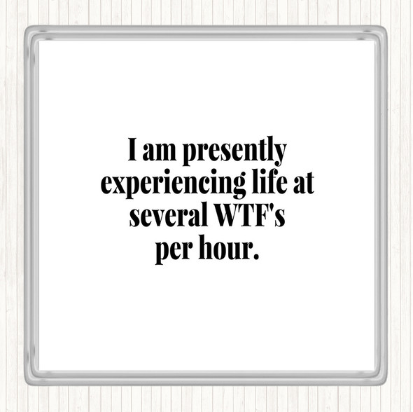 White Black Wtf'S Per Hour Quote Coaster