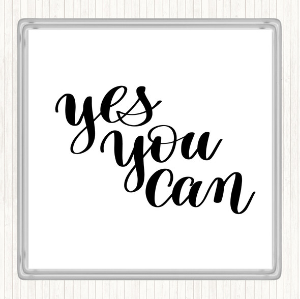 White Black Yes You Can Quote Coaster