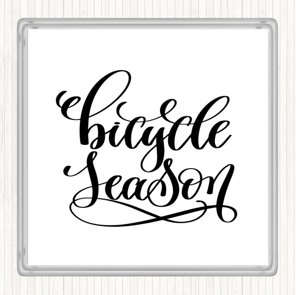 White Black Bicycle Season Quote Coaster