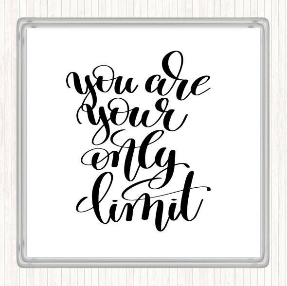 White Black You Are Your Only Limit Swirl Quote Coaster