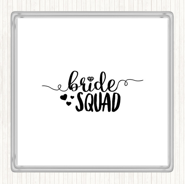 White Black Bride Squad Quote Coaster