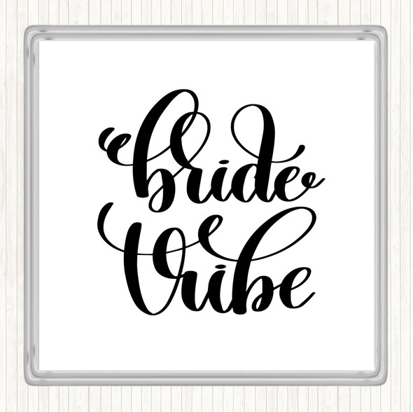 White Black Bride Vibe Quote Coaster