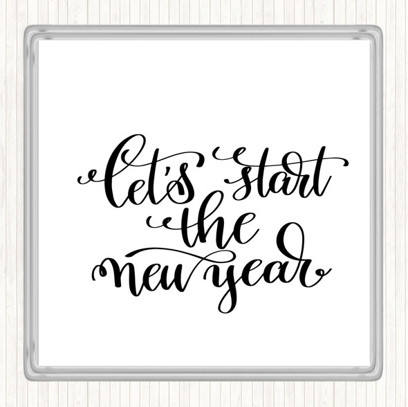 White Black Christmas Lets Start New Year Quote Coaster