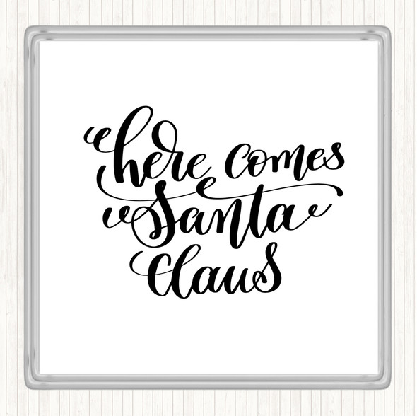 White Black Christmas Santa Claus Quote Coaster