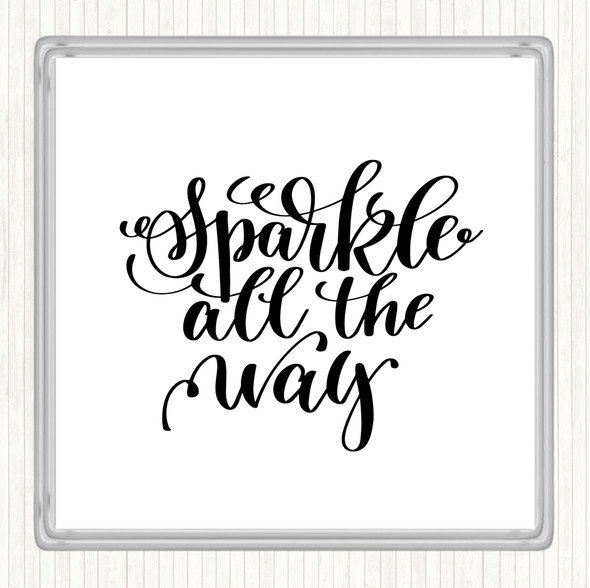 White Black Christmas Sparkle All The Way Quote Coaster