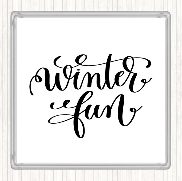 White Black Christmas Winter Fun Quote Coaster