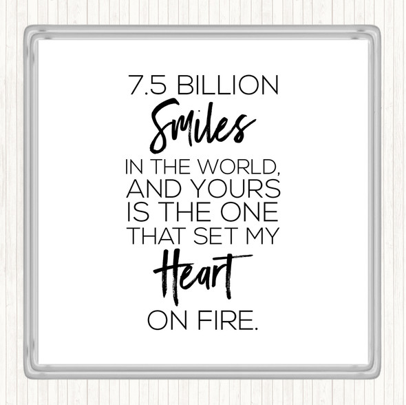 White Black 7.5 Billion Smiles Quote Coaster