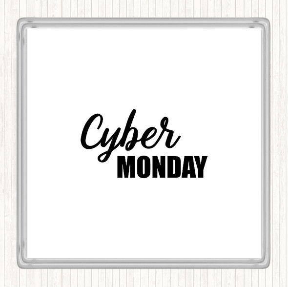 White Black Cyber Monday Quote Coaster