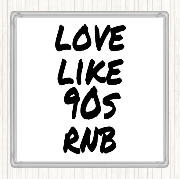 White Black 90S Rnb Quote Coaster