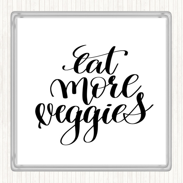 White Black Eat More Veggies Quote Coaster