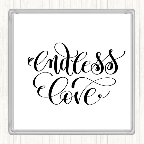 White Black Endless Love Quote Coaster