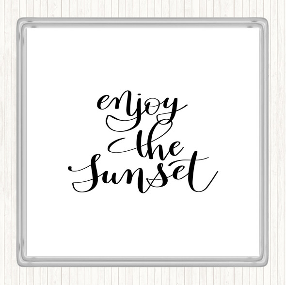 White Black Enjoy The Sunset Quote Coaster