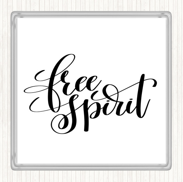 White Black Free Spirit Quote Coaster