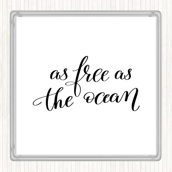 White Black As Free As Ocean Quote Coaster