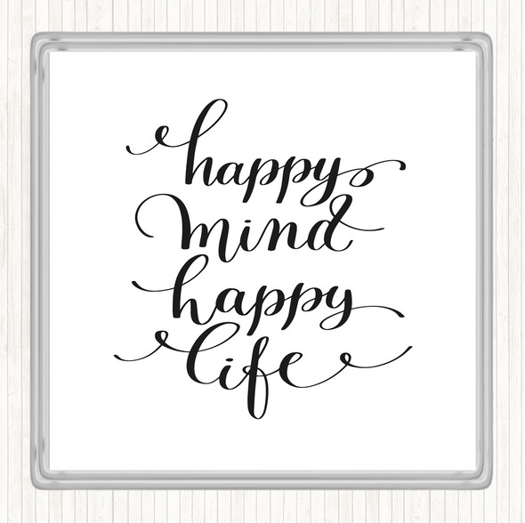 White Black Happy Mind Happy Life Swirl Quote Coaster