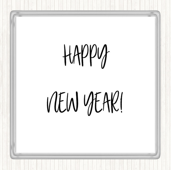 White Black Happy New Year Quote Coaster