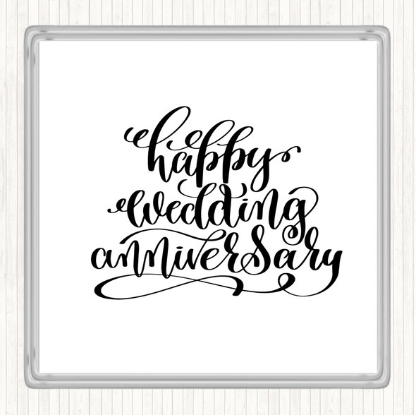 White Black Happy Wedding Anniversary Quote Coaster