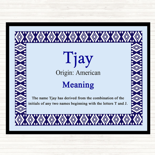 Tjay Name Meaning Placemat Blue