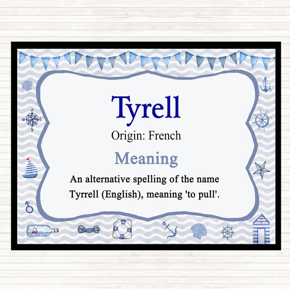 Tyrell Name Meaning Placemat Nautical