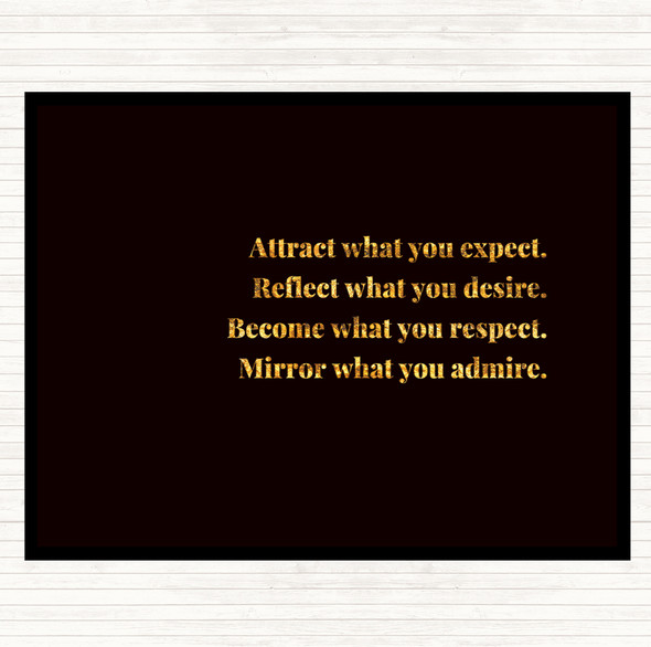 Black Gold Attract What You Expect Quote Placemat