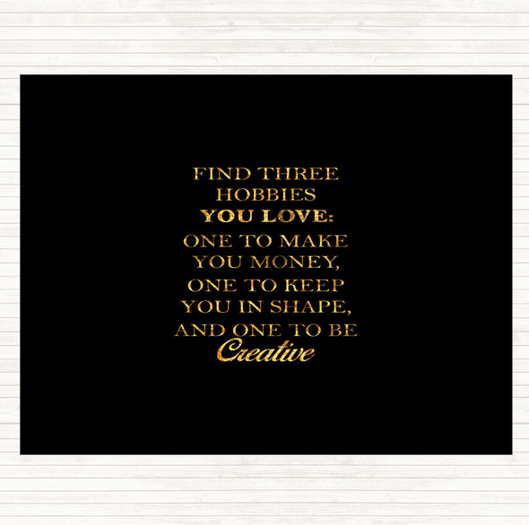 Black Gold Hobbies Quote Placemat