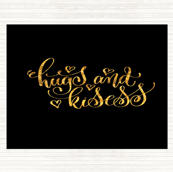 Black Gold Hugs And Kisses Quote Placemat