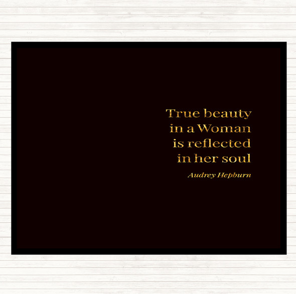 Black Gold Audrey Hepburn True Beauty Quote Placemat