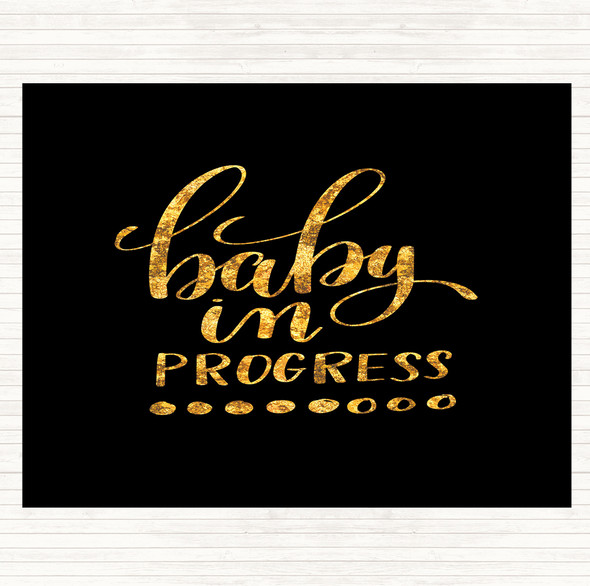 Black Gold Baby In Progress Quote Placemat
