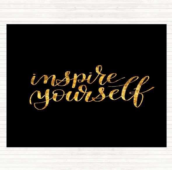 Black Gold Inspire Yourself Quote Placemat