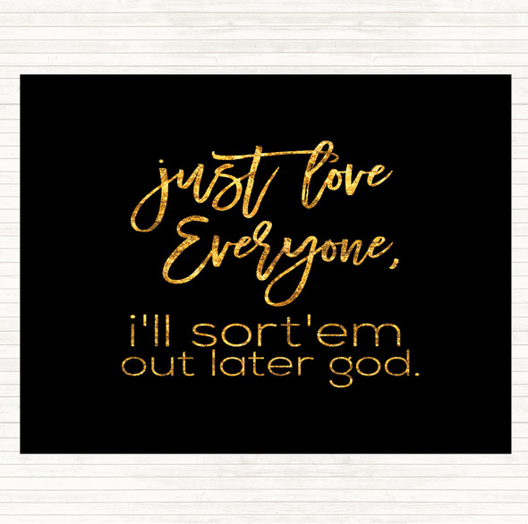 Black Gold Love Everyone Quote Placemat