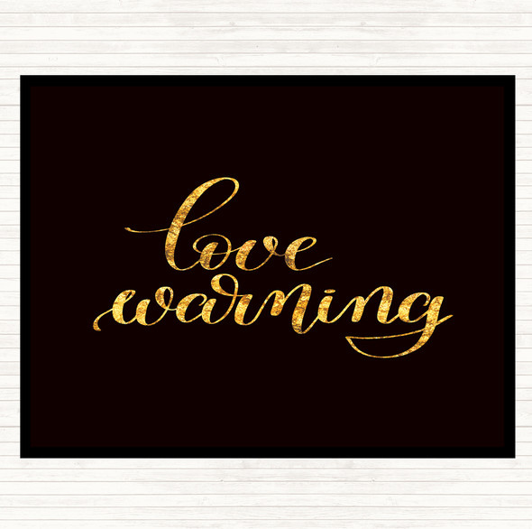 Black Gold Love Warning Quote Placemat