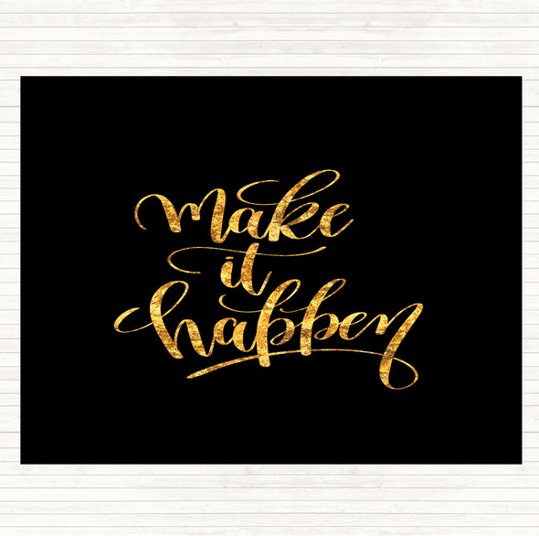 Black Gold Make It Happen Swirl Quote Placemat