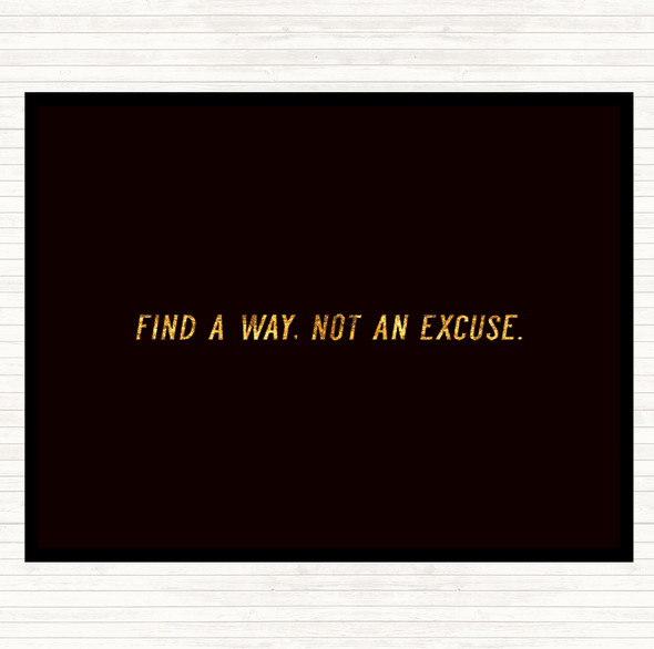 Black Gold Not An Excuse Quote Placemat