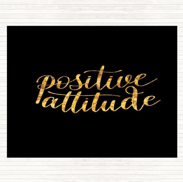 Black Gold Positive Attitude Quote Placemat