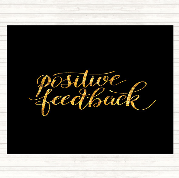 Black Gold Positive Feedback Quote Placemat