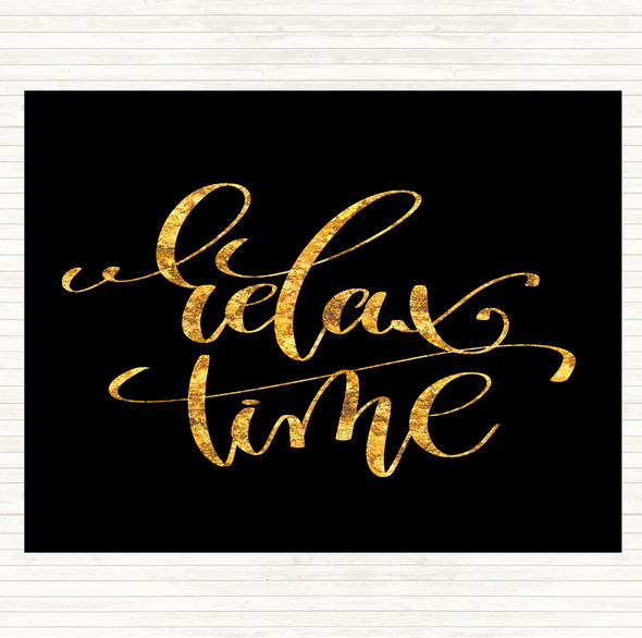 Black Gold Relax Time Quote Placemat