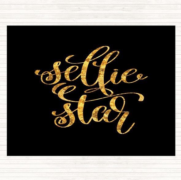 Black Gold Selfie Star Quote Placemat