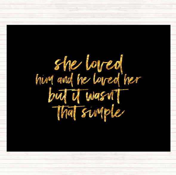 Black Gold She Loved Him Quote Placemat