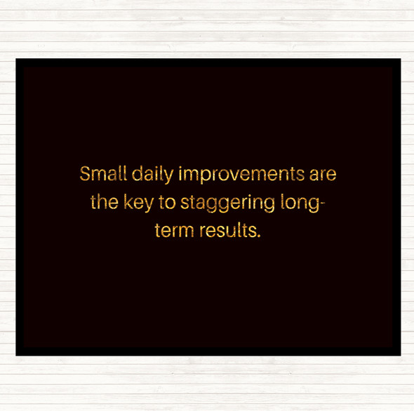 Black Gold Small Daily Improvements Quote Placemat