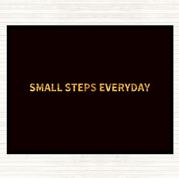 Black Gold Small Steps Everyday Quote Placemat