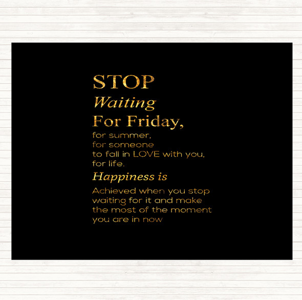 Black Gold Stop Waiting Quote Placemat