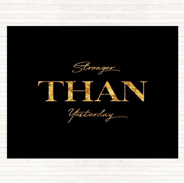 Black Gold Stronger Quote Placemat