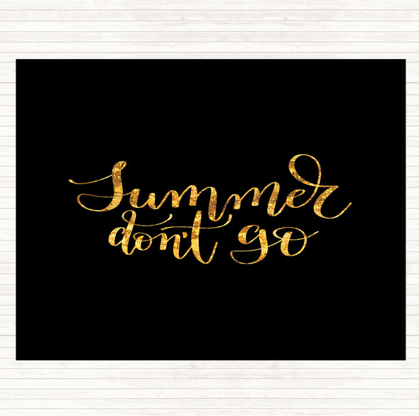 Black Gold Summer Don't Go Quote Placemat