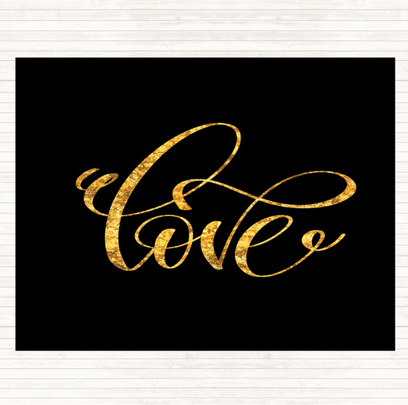 Black Gold Swirly Love Quote Placemat