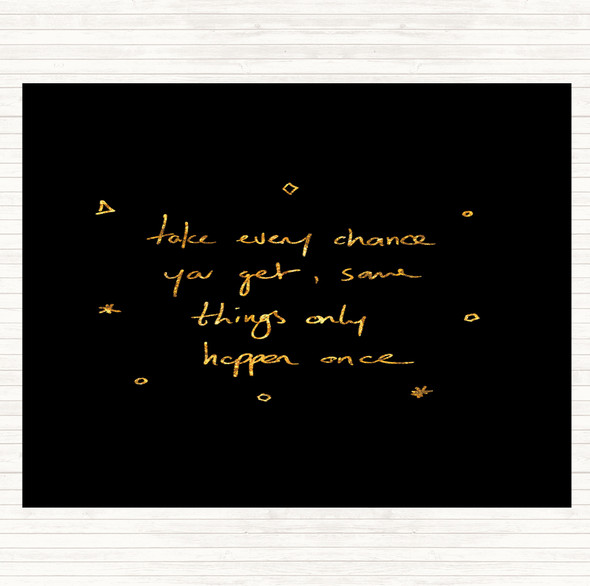 Black Gold Take DeVry Chance Quote Placemat