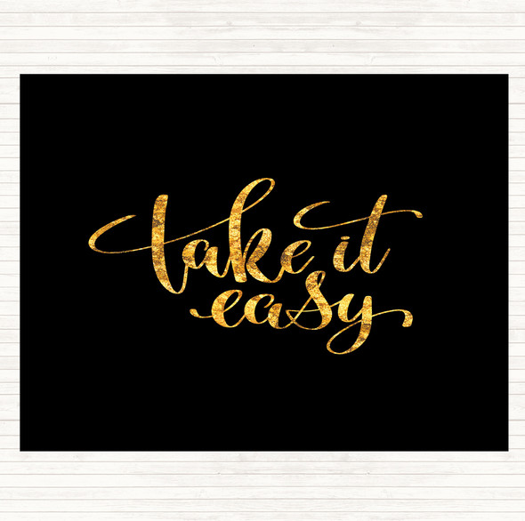 Black Gold Take It Easy Quote Placemat
