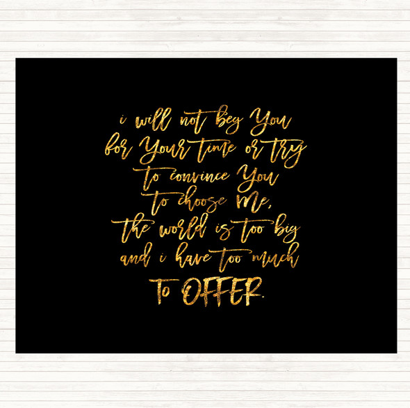 Black Gold Too Much To Offer Quote Placemat